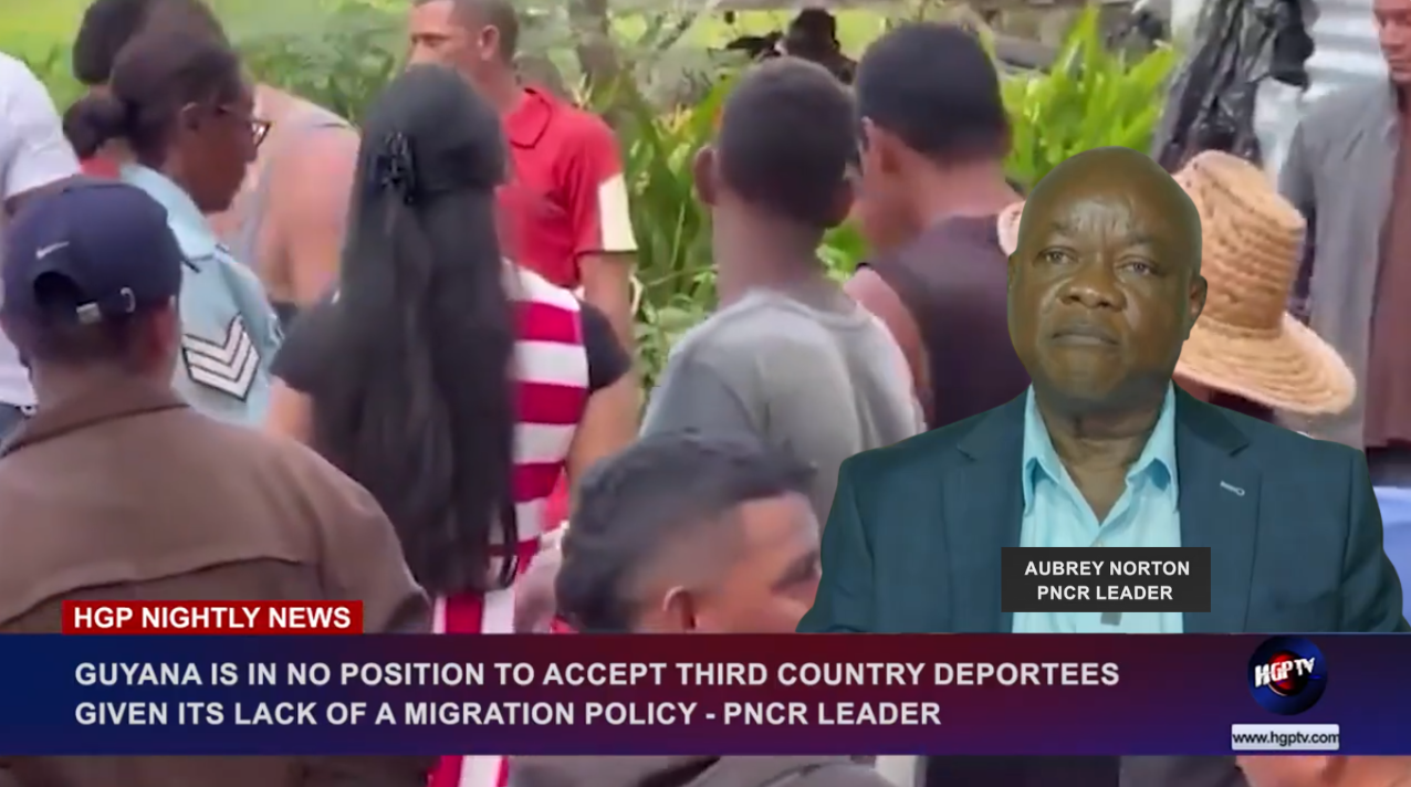 GUYANA IS IN NO POSITION TO ACCEPT THIRD COUNTRY DEPORTEES GIVEN ITS LACK OF A MIGRATION POLICY – PNCR LEADER