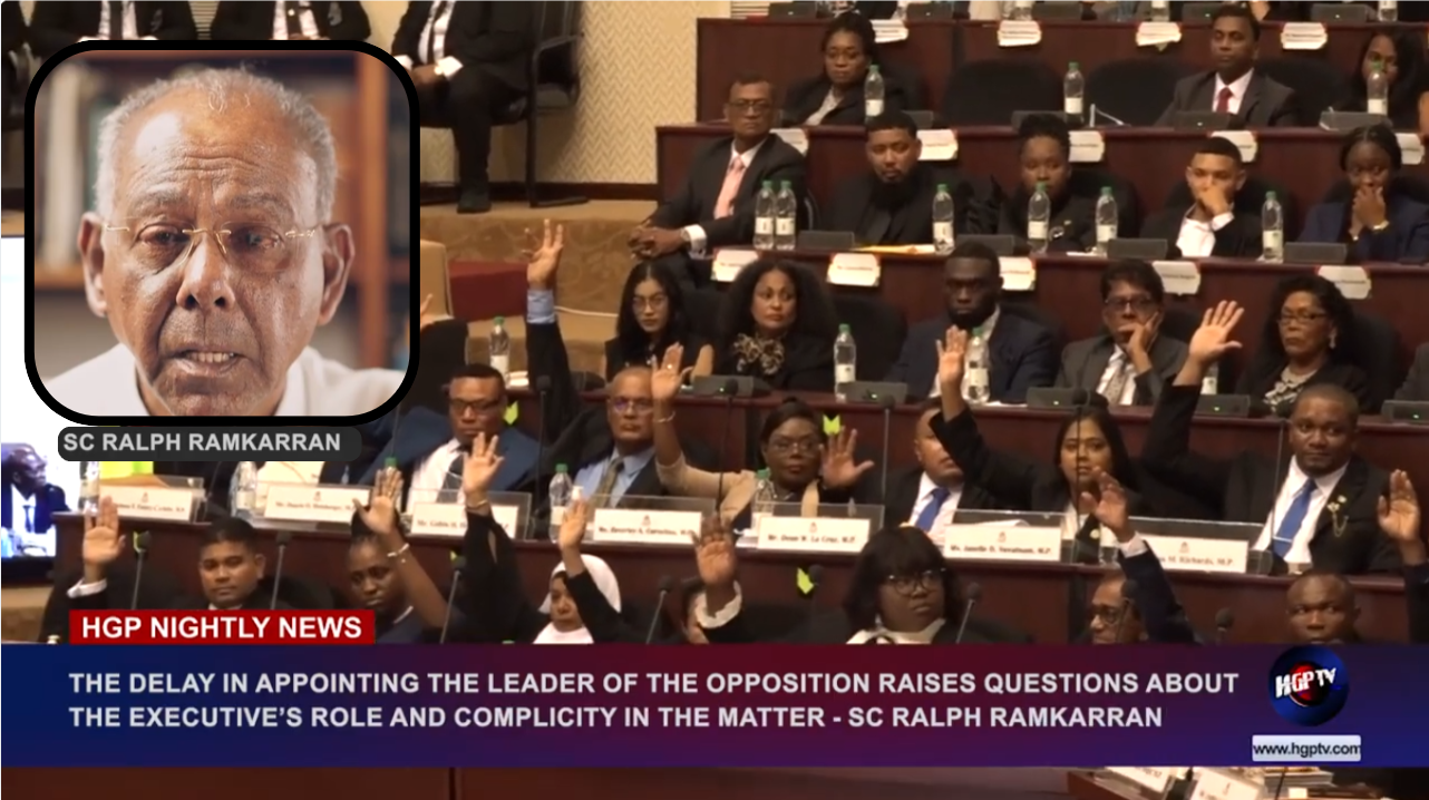 THE DELAY IN APPOINTING THE LEADER OF THE OPPOSITION RAISES QUESTIONS ABOUT THE EXECUTIVE’S ROLE AND COMPLICITY IN THE MATTER- SC RALPH RAMKARRAN