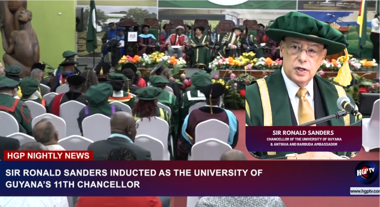 SIR RONALD SANDERS INDUCTED AS THE UNIVERSITY OF GUYANA’S 11TH CHANCELLOR