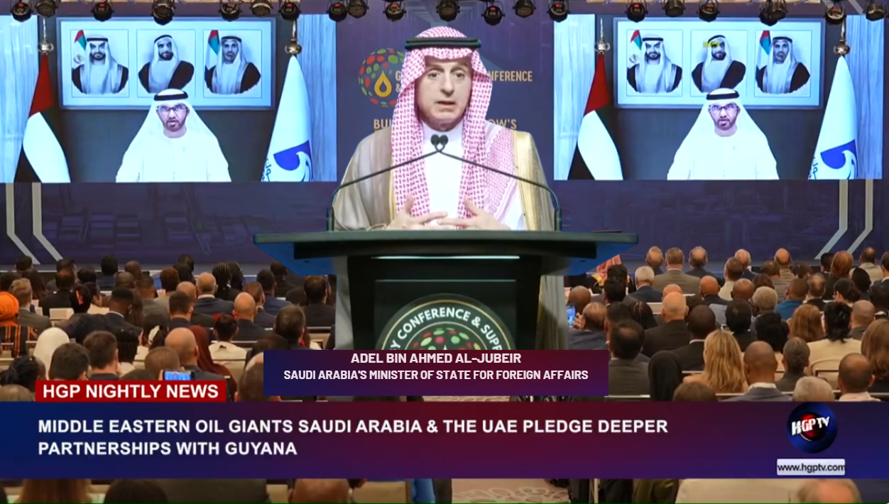 MIDDLE EASTERN OIL GIANTS SAUDI ARABIA AND UAE PLEDGE DEEPER PARTNERSHIPS WITH GUYANA