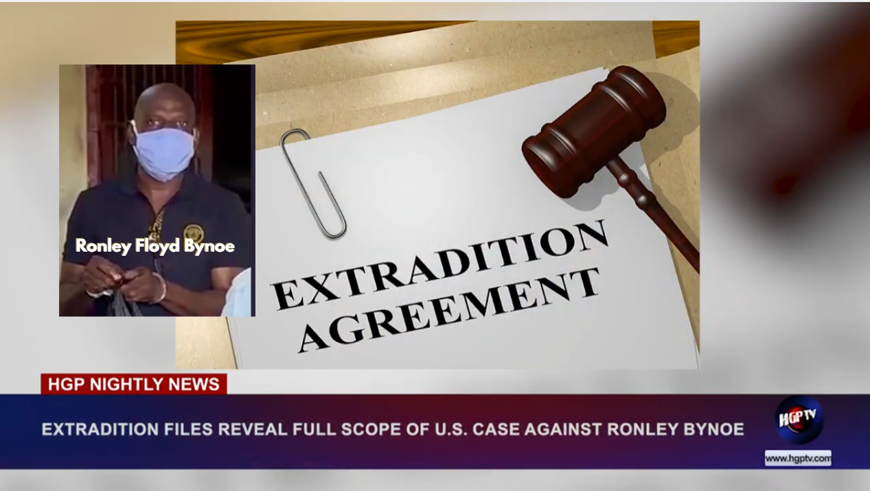 EXTRADITION FILES REVEAL FULL SCOPE OF U.S. CASE AGAINST RONLEY BYNOE
