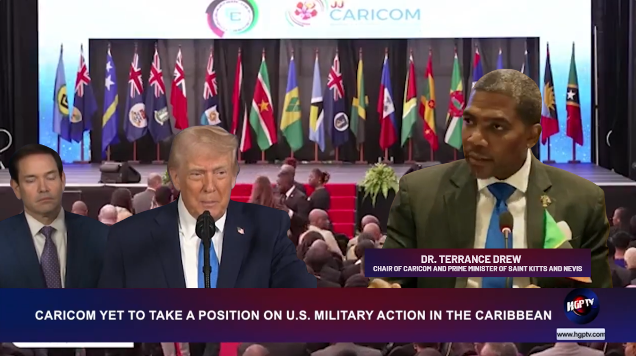 CARICOM YET TO TAKE POSITION ON U.S. MILITARY ACTION IN THE CARIBBEAN