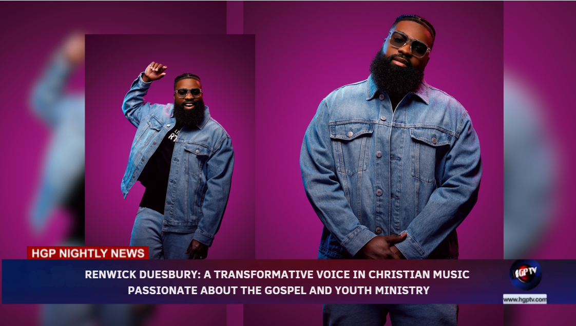 RENWICK DUESBURY: A TRANSFORMATIVE VOICE IN CHRISTIAN MUSIC PASSIONATE ABOUT THE GOSPEL AND YOUTH MINISTRY