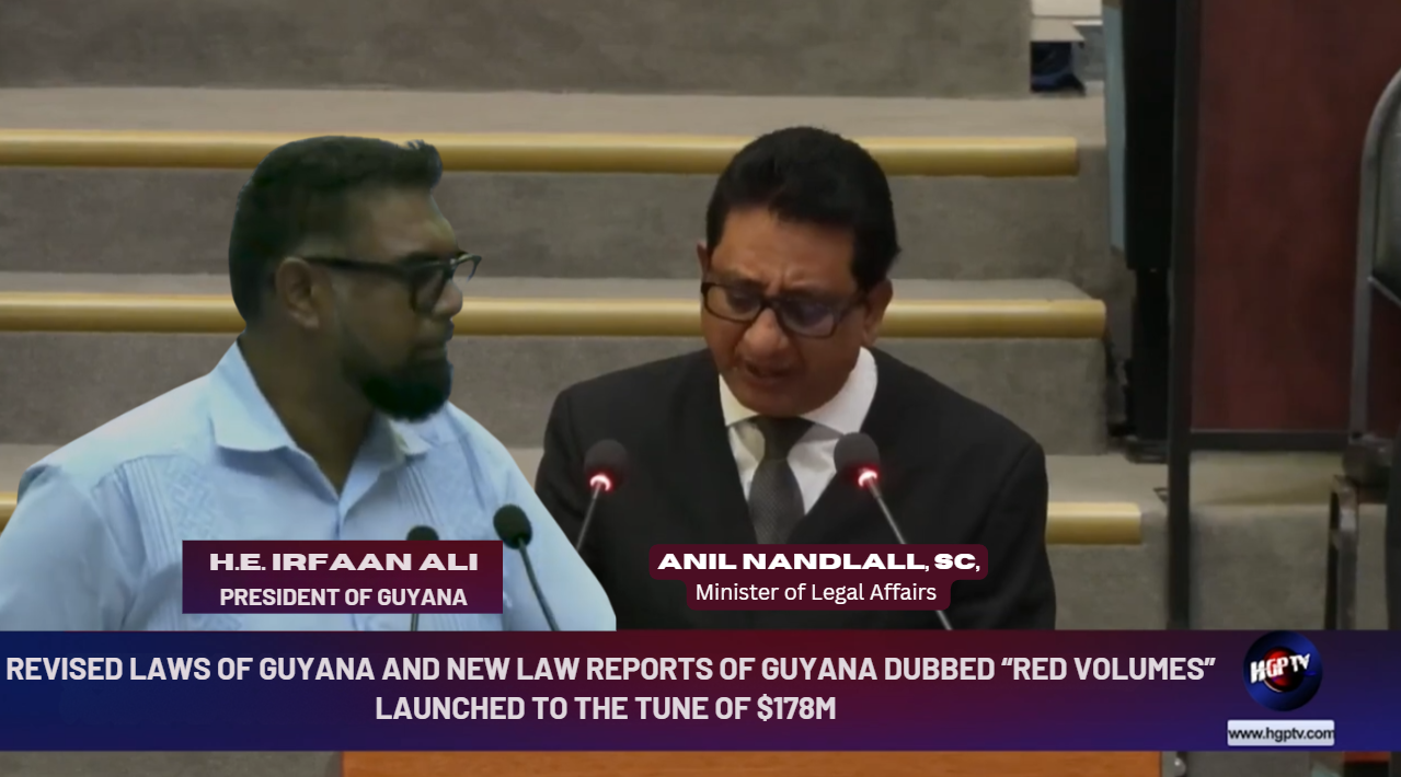 REVISED LAWS OF GUYANA AND NEW LAW REPORTS OF GUYANA DUBBED “RED VOLUMES” LAUNCHED TO THE TUNE OF $178M